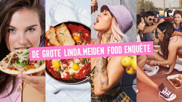 Vertel ons over jouw cravings: doe nu de grote LINDA.meiden food enquête