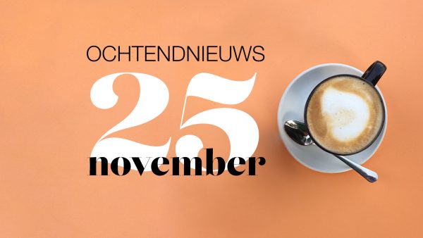 het ochtendnieuws van donderdag 25 november