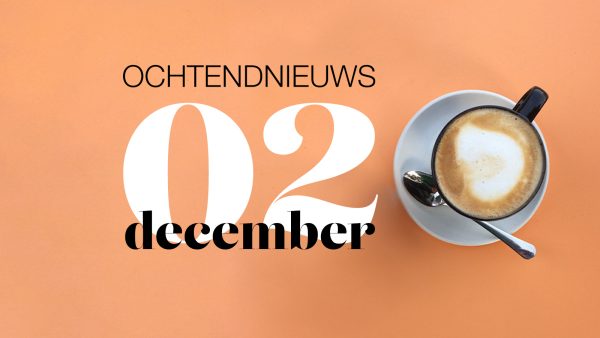 het ochtendnieuws van donderdag 2 december