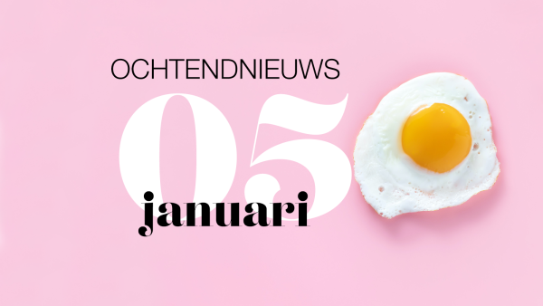 het ochtendnieuws van woensdag 5 januari