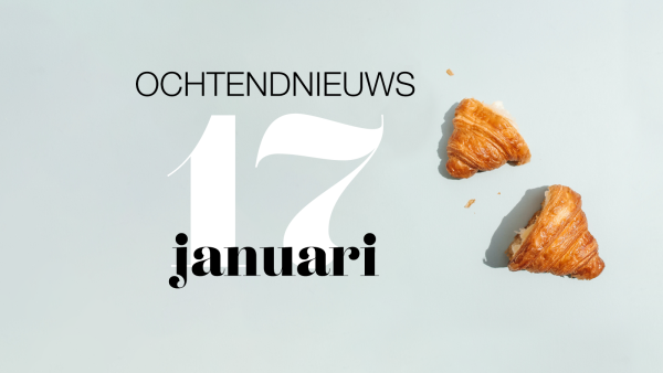 het ochtendnieuws van maandag 17 januari