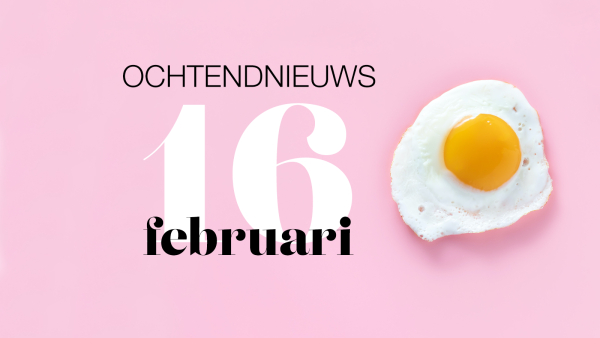 Het ochtendnieuws van woensdag 16 februari