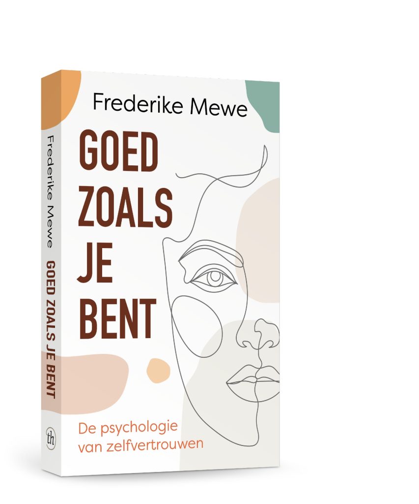 Frederike Mewe beschrijft in 'Goed zoals je bent' waarom we onzeker zijn én wat we eraan kunnen doen