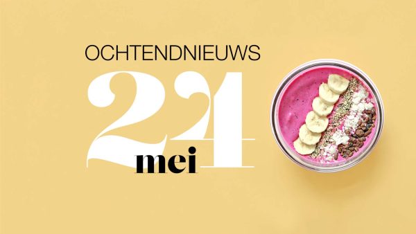 Ochtendnieuws 24 mei