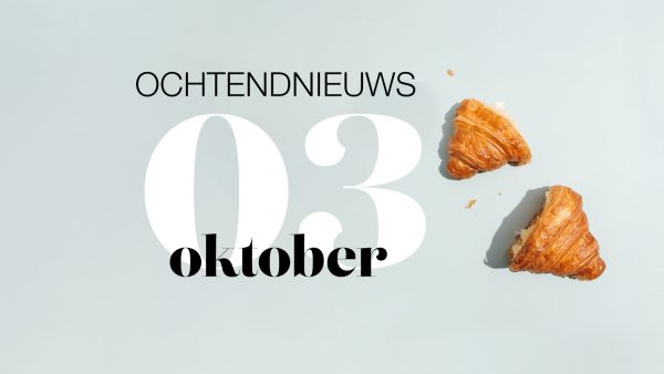 Het nieuws dat je moet en wil weten: het ochtendnieuws van 3 oktober