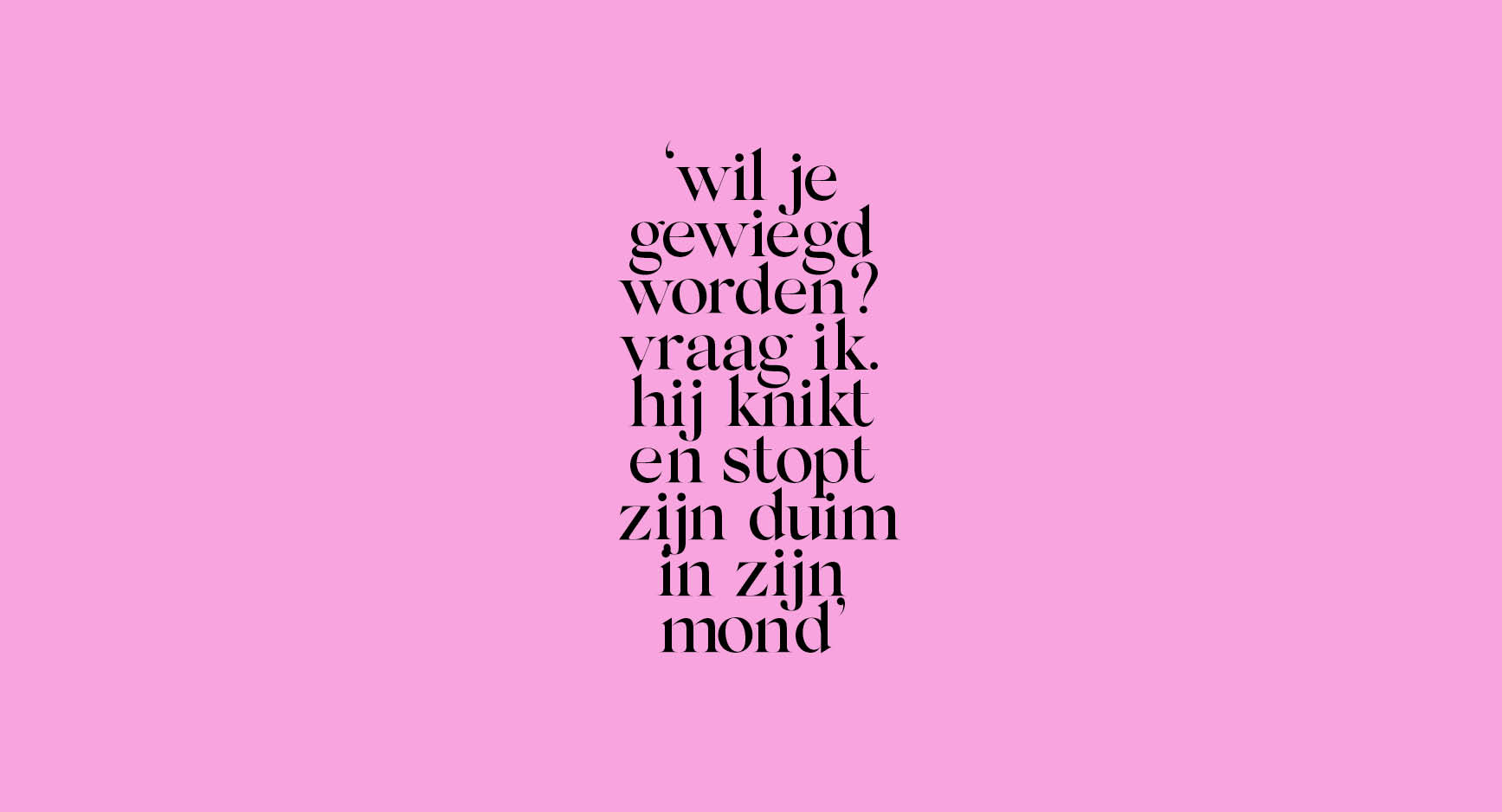 ‘Terwijl hij me berijdt, denk ik aan de poster van de twee cavia’s die boven het bed van mijn