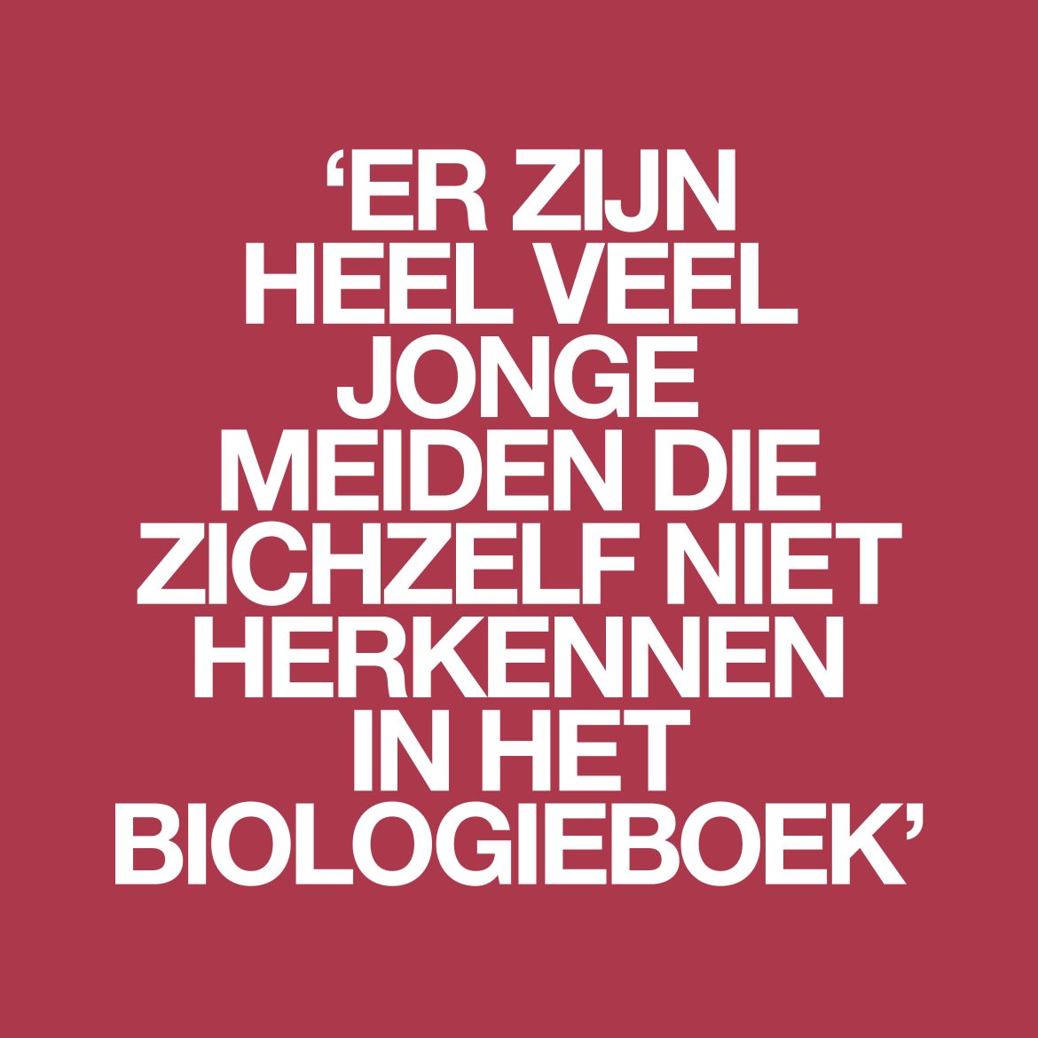 'Als de 16-jarige Jip nog niet ongesteld is, komen we erachter dat ze geen baarmoeder heeft'