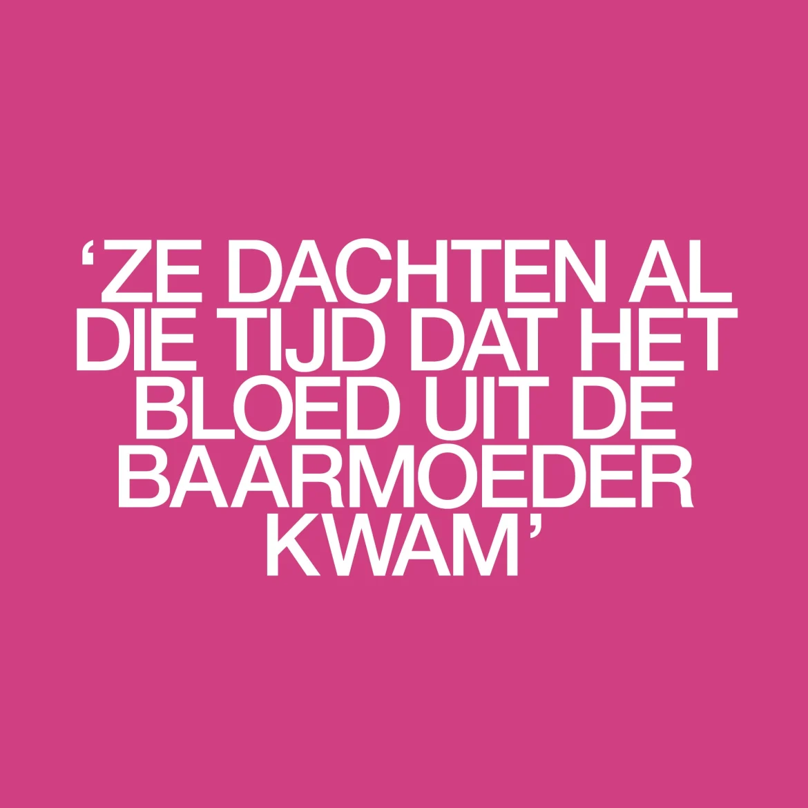 'Ze dachten al die tijd dat het bloed uit de baarmoeder kwam' Blaaskanker