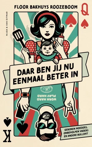 Floor bakhuys roozeboom over moeder zijn, taakverdelingen