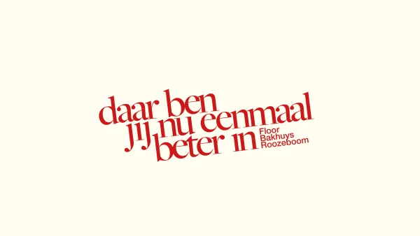 Daar ben jij nu eenmaal beter in Floor Bakhuys Roozeboom