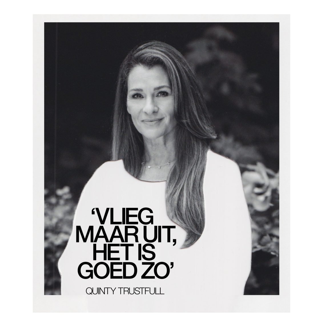 Quinty Trustfull: 'Zelf had ik er verrassend genoeg geen moeite mee en dacht: vlieg maar uit, het is goed zo'