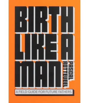 Birth like man cover, een van onze podcasts, boeken en films over ouderschap