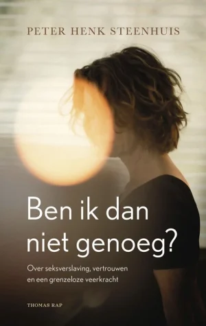 Cover van ben ik dan niet genoeg, boek over seksverslaving partner van liesbeth dillen