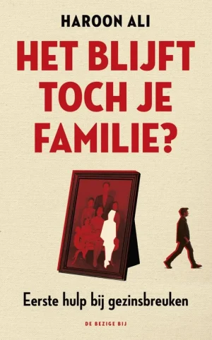 Cover van het blijft toch je familie, een boek over breken met familie