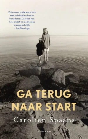 GA TERUG NAAR DE START, CAROLIEN SPAANS COVER. ONDER ANDERE OVER BEWUST ALLEEN BLIJVEN