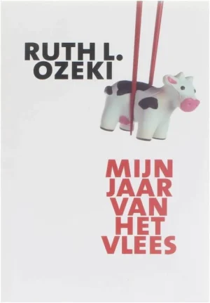 ruth ozeki, mijn jaar van het vlees, tips van boekverkopers cover