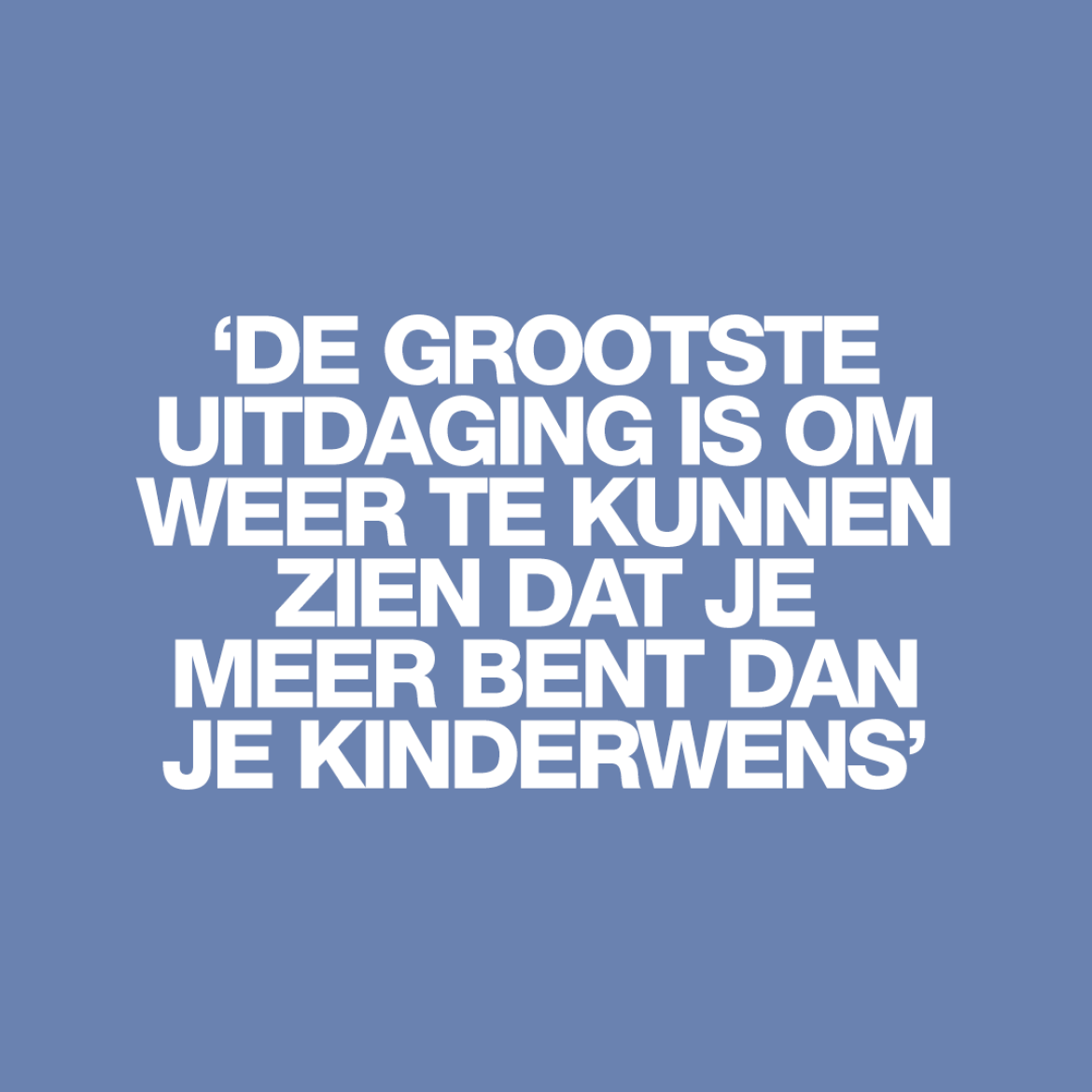 'De angst voor het onbekende kinderloze leven kan groot zijn'