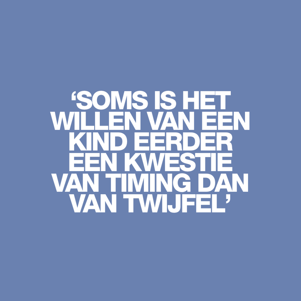 'Met social freezing zet je het 'wil ik kinderen-vraagstuk' letterlijk even in de ijskast'