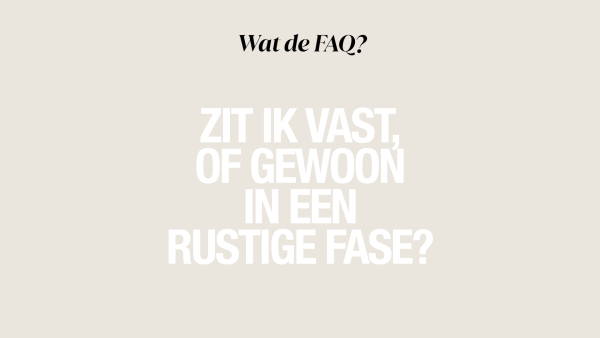 Wat is het verschil tussen vastzitten en je gewoon in een rustige fase bevinden? De psycholoog legt uit