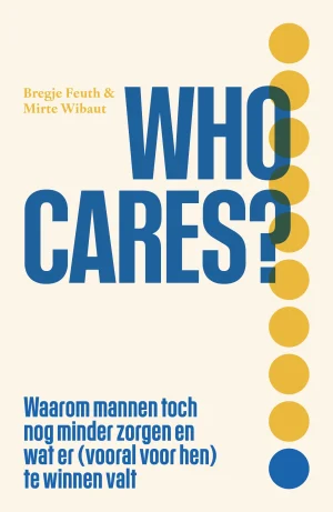 Who cares? Bregje Feuth en Mirte Wibaut cover