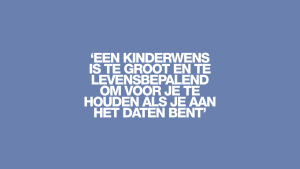'Zwijgen is geen optie, maar wánneer vertel je je date dat je (g)een kinderwens hebt?'