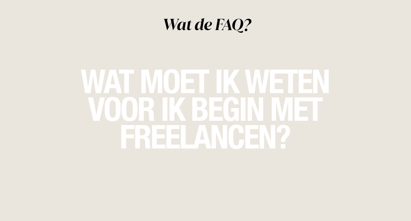 Wat de FAQ: Freelancen
