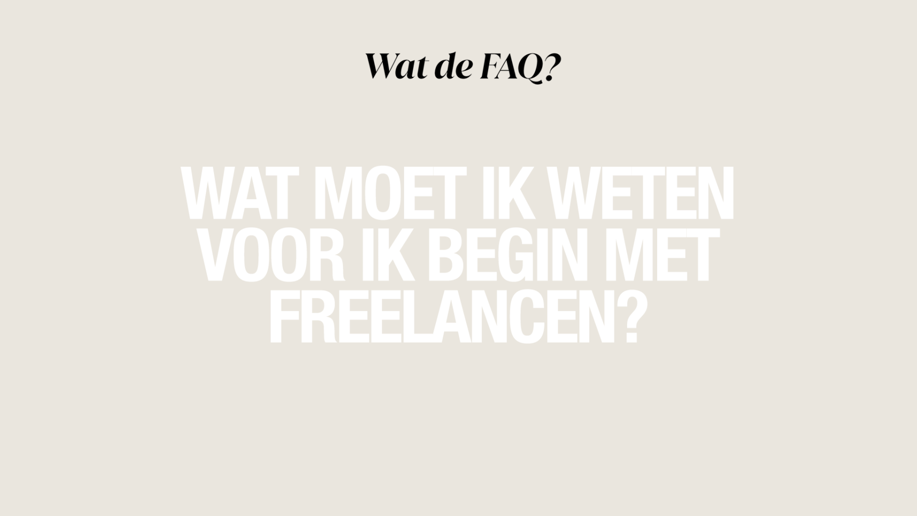 Wat de FAQ: Freelancen
