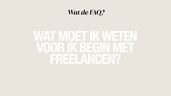 Wat de FAQ: Freelancen