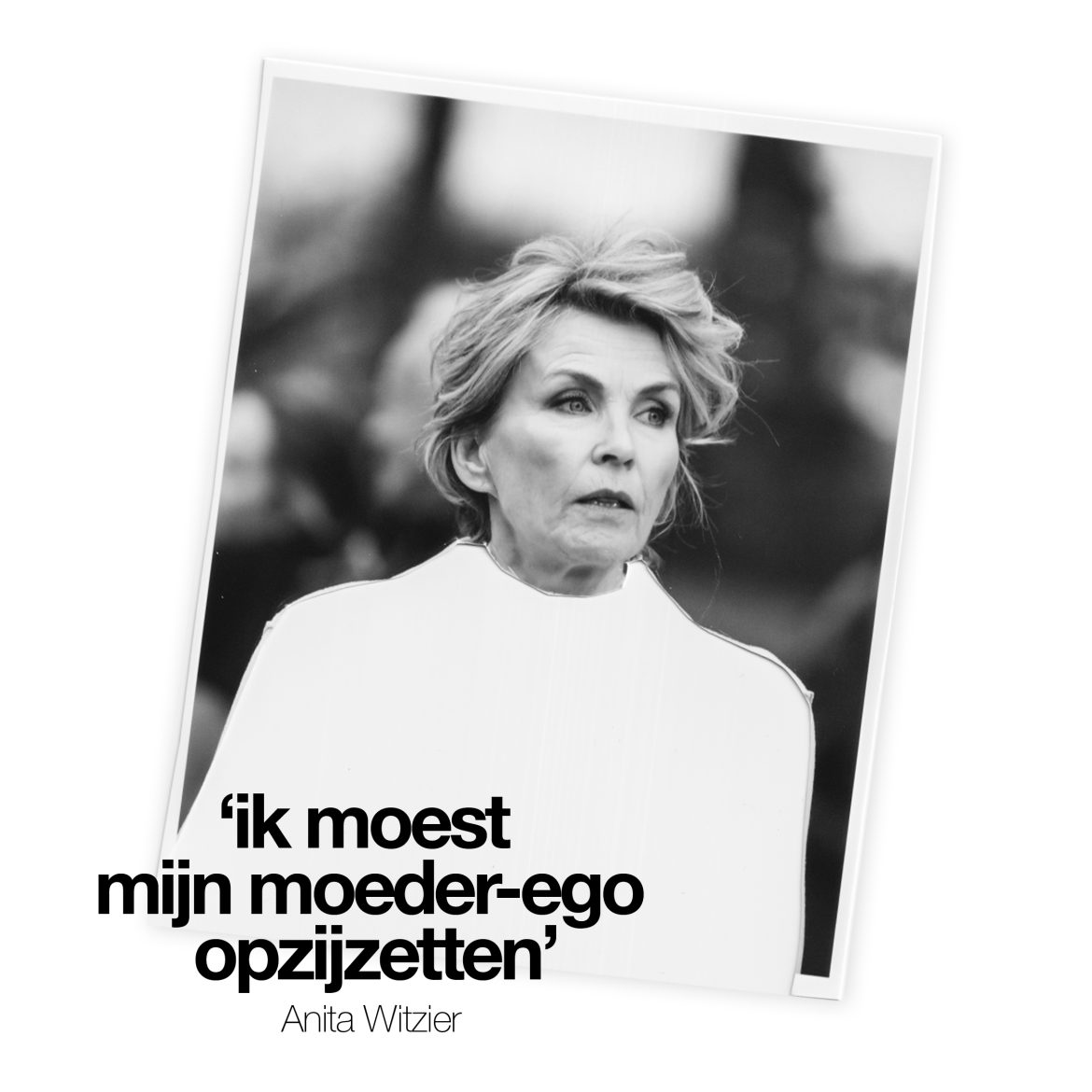 Anita Witzier (64) over een leeg nest: 'Het eerste dat verdween, was het schuldgevoel als ik aan het werk was'