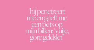 Thumbnail voor High-class escort Amber: ‘‘Jij vat dingen wel heel persoonlijk op’, zegt hij als hij weggaat’