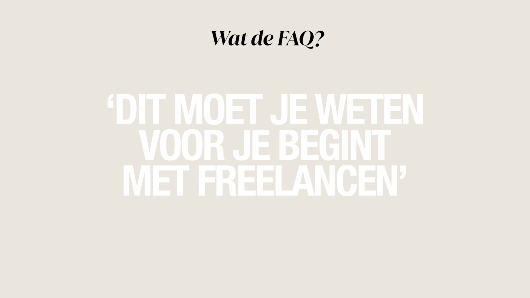 Wat de FAQ: freelancen