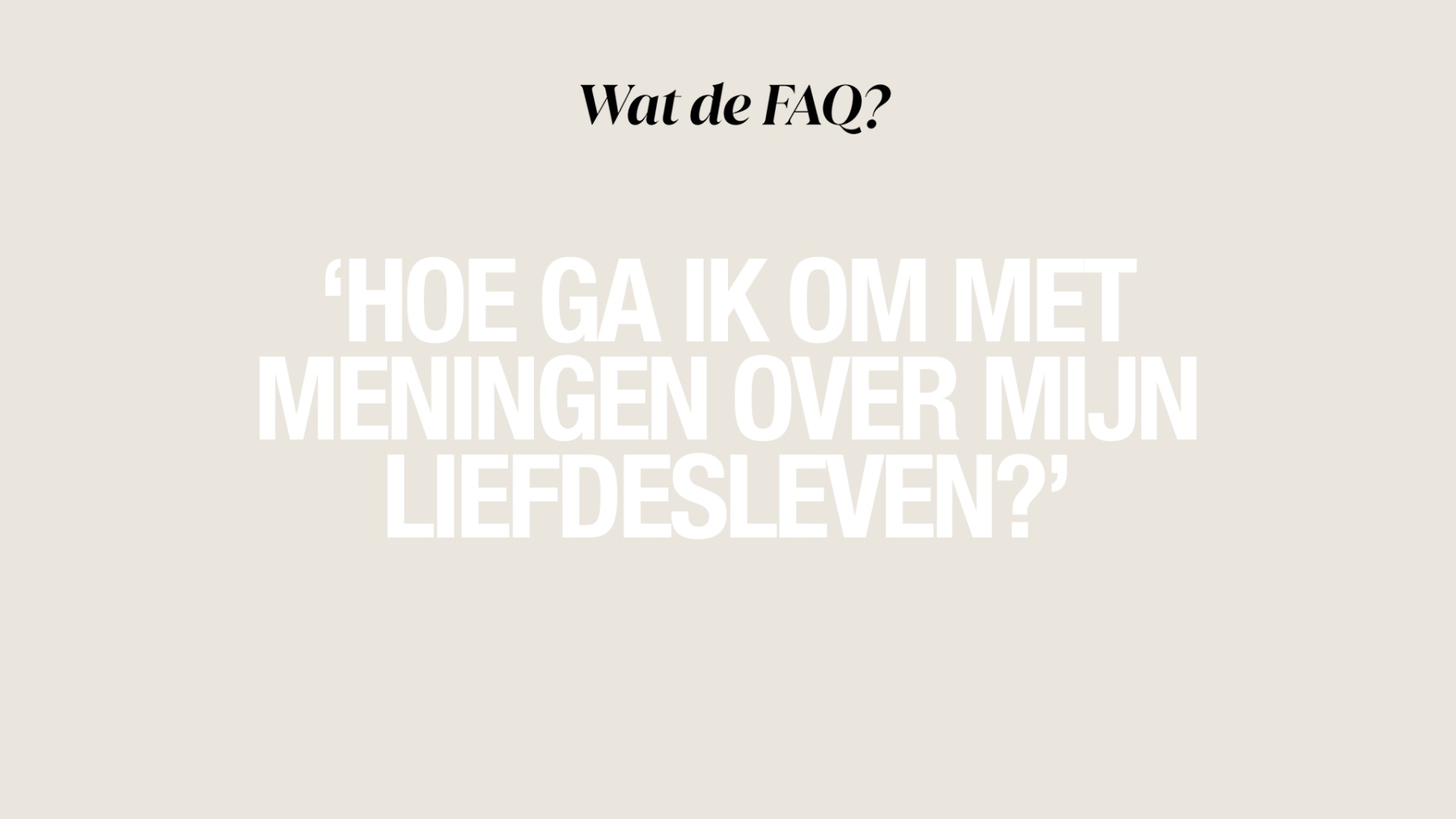 Wat de FAQ: meningen liefdesleven