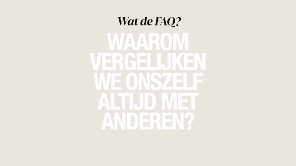 Waarom vergelijken we onszelf áltijd met anderen? En 8 tips om ermee te stoppen
