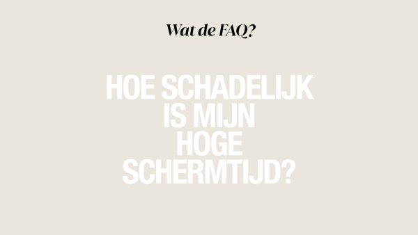 Hoe schadelijk is mijn hoge schermtijd eigenlijk?
