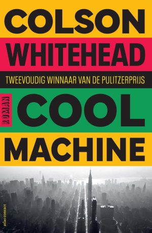 Colson Whitehead Cool Machine, een van de boeken op reis