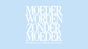 Thumbnail voor Kiki Bosman lanceert podcast ‘Moeder worden zonder moeder’: dit hoor je in de eerste twee afleveringen