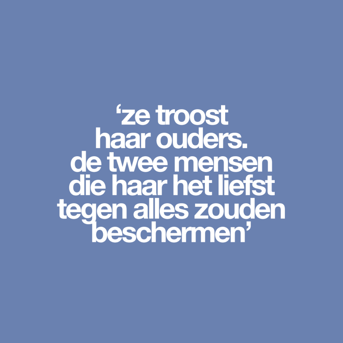'Wanneer we binnenkomen ligt Roos (17) in bed. Ze is de eerste die iets zegt: 'Ik ga dood hè?''