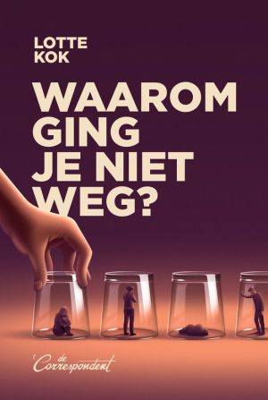 Cover van Lotte Kok, waarom ging je niet weg